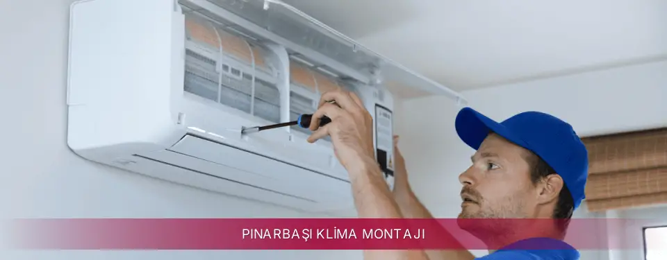 Pınarbaşı İlçemi LG Klima Montajı