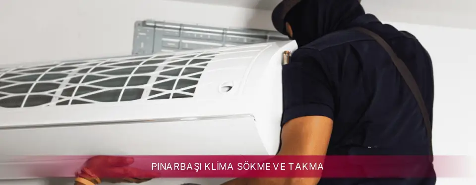 Pınarbaşı İlçemi LG Klima Sökme ve Takma